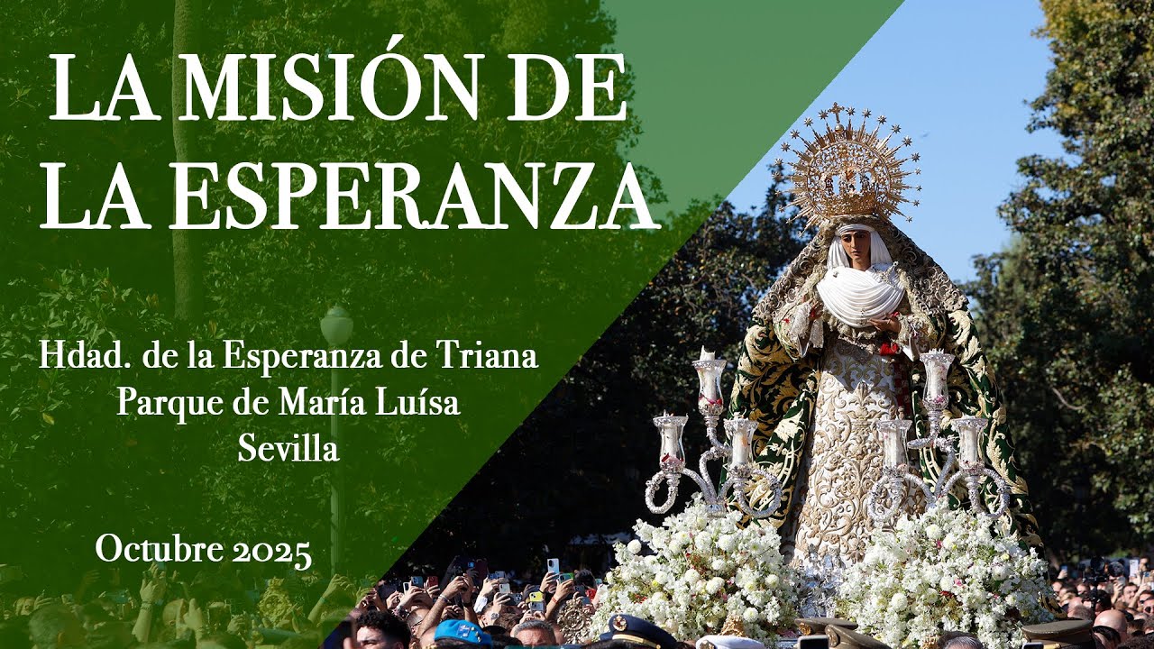 OCTUBRE 2025  LA MISIÓN DE LA ESPERANZA  SEVILLA