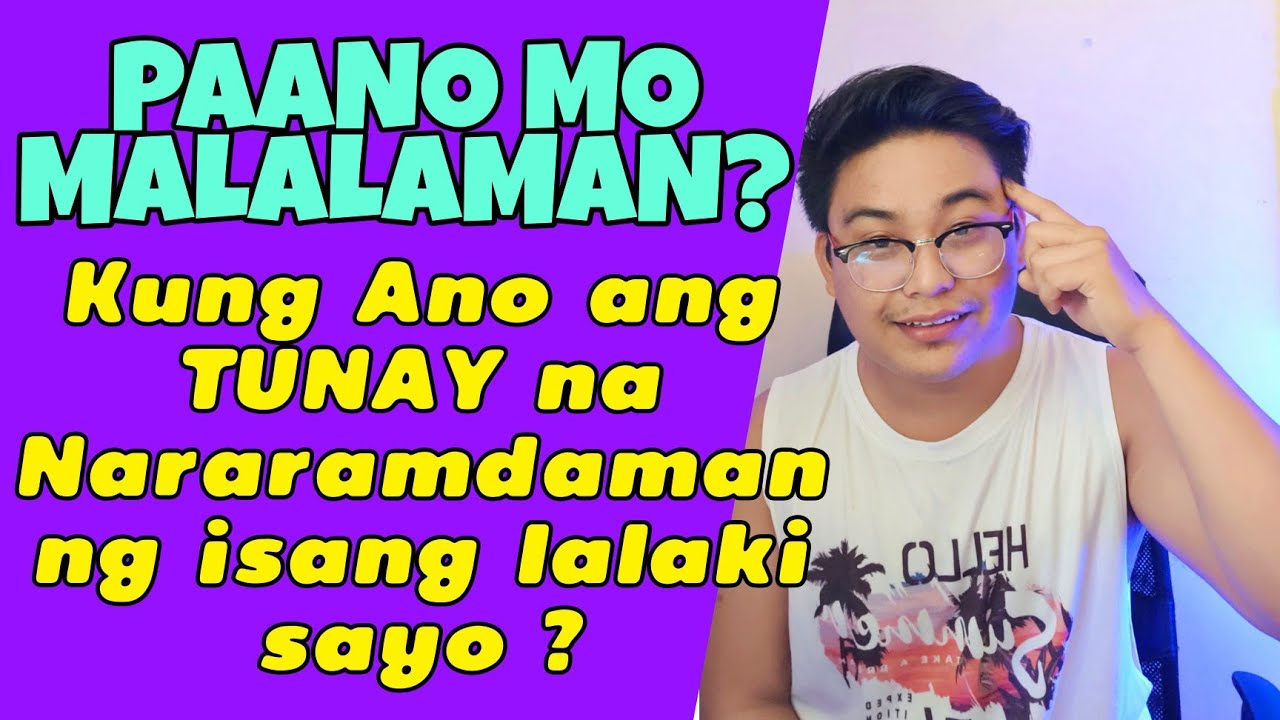 🔴Paano mo malalaman ang TUNAY NA NARARAMDAMAN ng isang lalaki sayo?