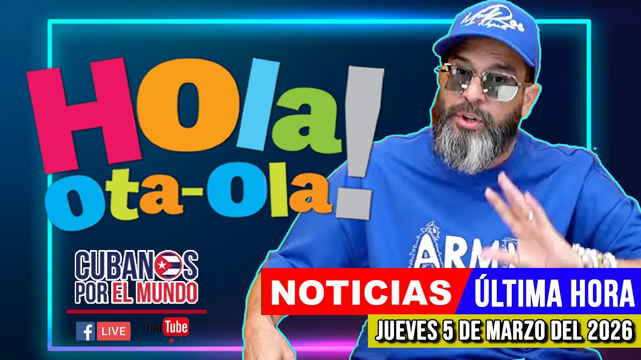 Alex Otaola en vivo, noticias de Cuba - Hola! Ota-Ola (jueves 5 de marzo del 2026)