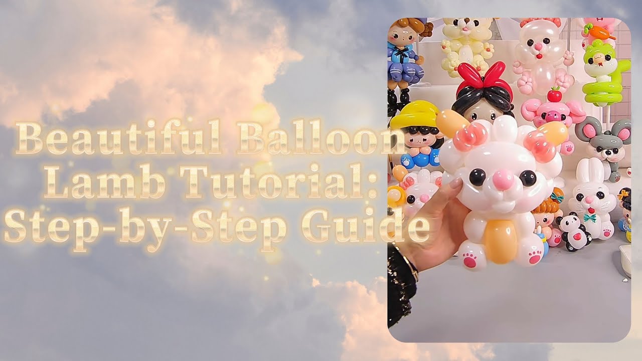 Balloon Soft Lamb Tutorial: Step-by-Step Guide | MeyiaArtBalloon