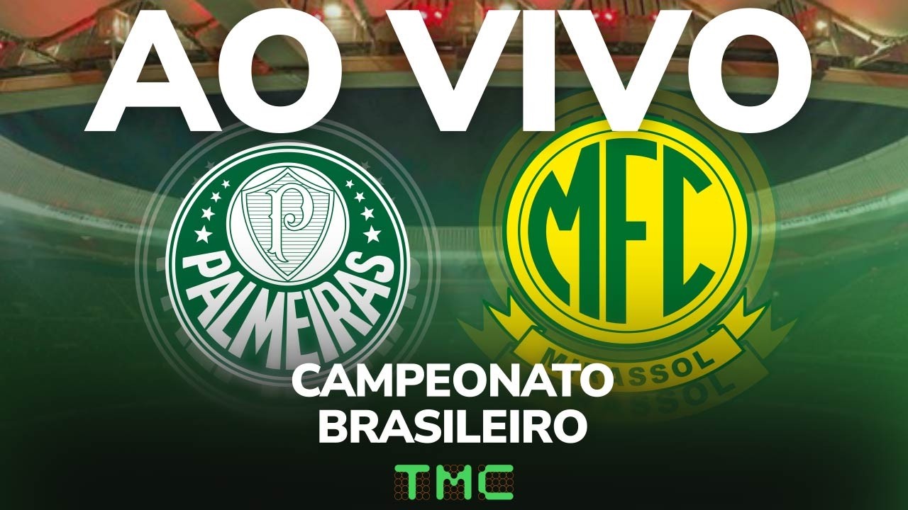 Palmeiras x Mirassol - AO VIVO - Campeonato Brasileiro
