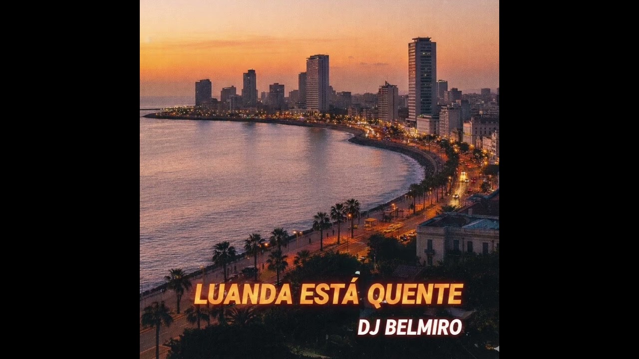 Luanda está Quente - Dj Belmiro (estilo Semba) 2026