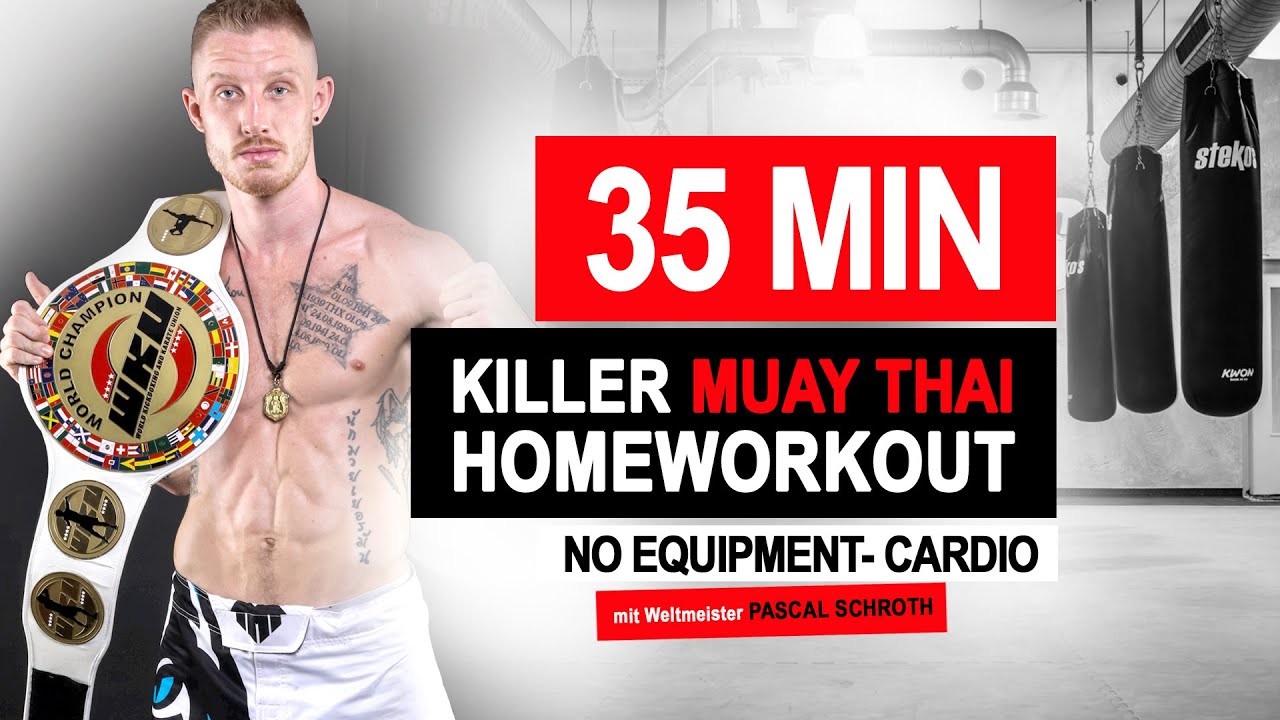 35 MIN KILLER MUAY THAI HOME WORKOUT //  World Champion Pascal Schroth