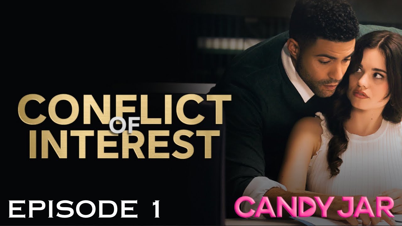 Conflict of Interest | E1 | CandyJar TV