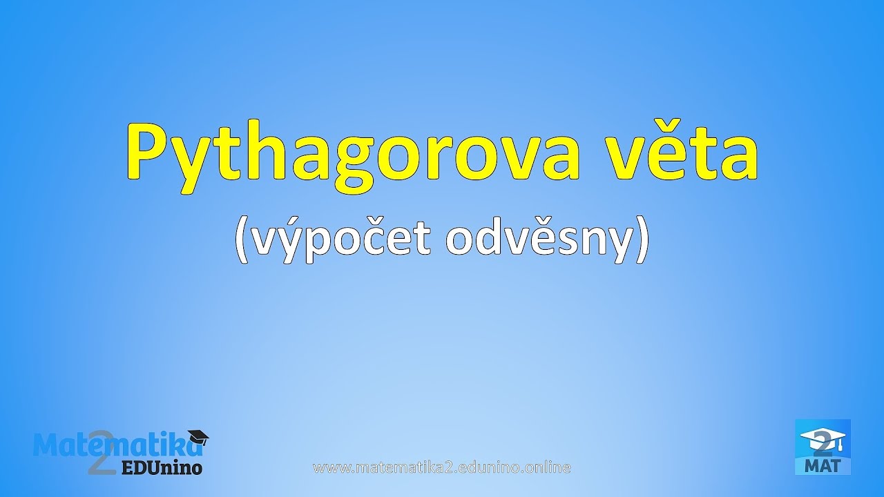 Pythagorova věta - výpočet odvěsny
