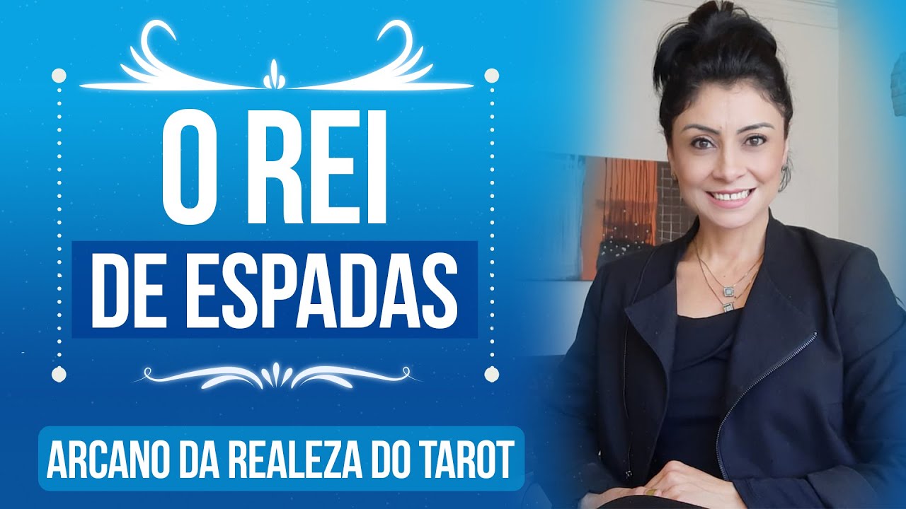 ​Rei de Espadas | Arcano da Realeza do Tarot