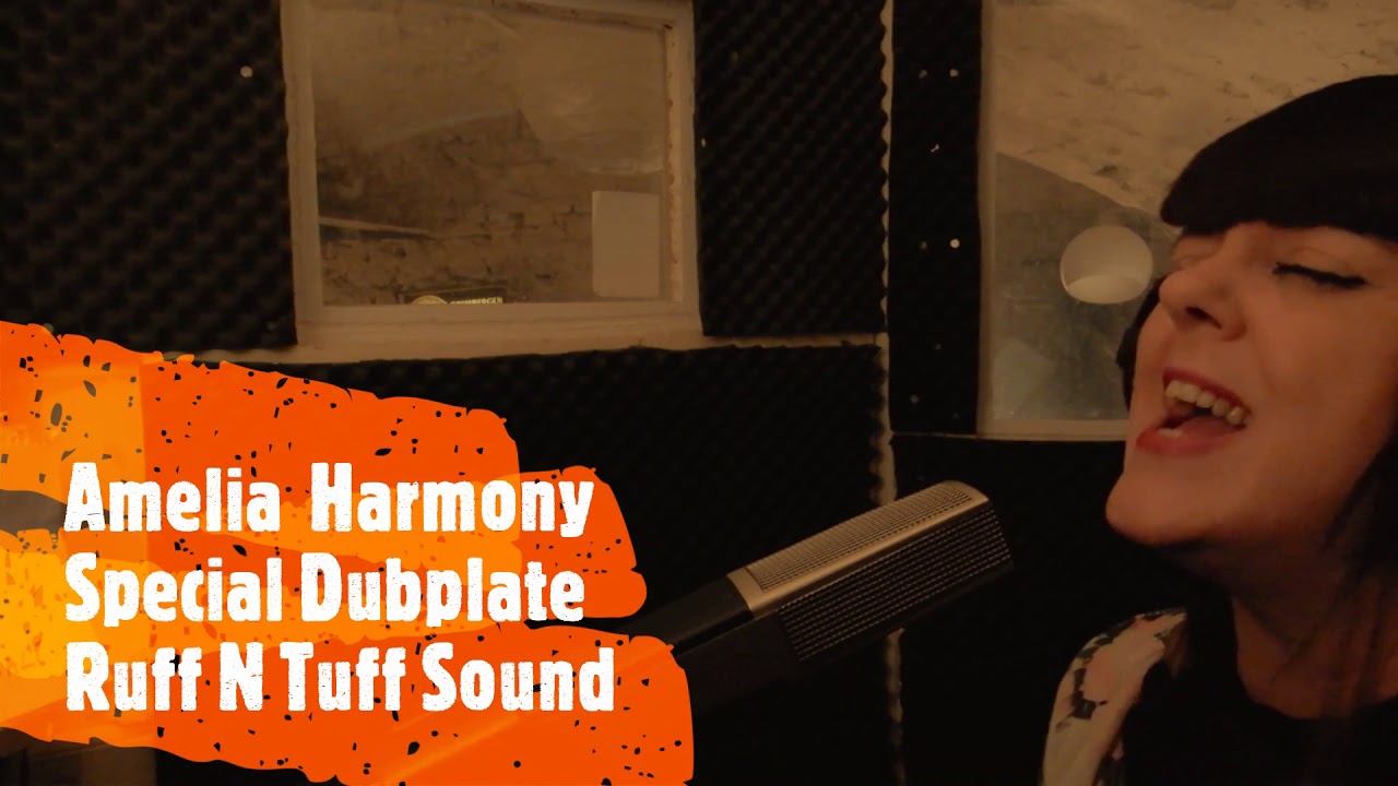 Amelia Harmony - Special Dubplate Ruff N Tuff Sound ( Iron Dubz Riddim )