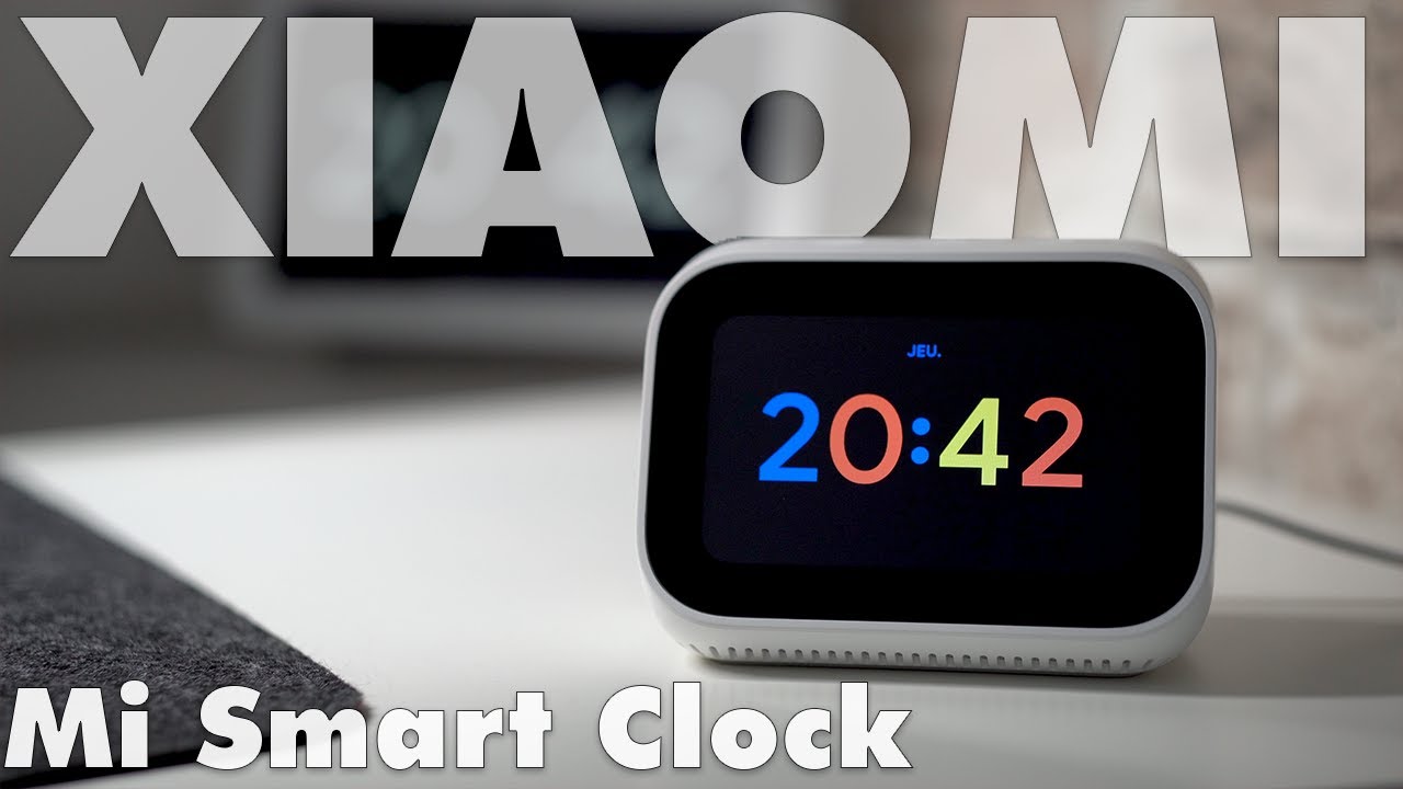 Xiaomi Mi Smart Clock : un Google Home pour votre chambre !