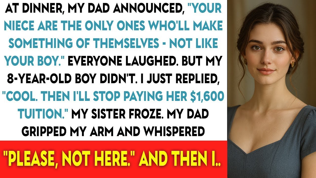 At Dinner, My Dad Announced, “Your Niece Are The Only Ones Who’ll Make Something Of Themselves...