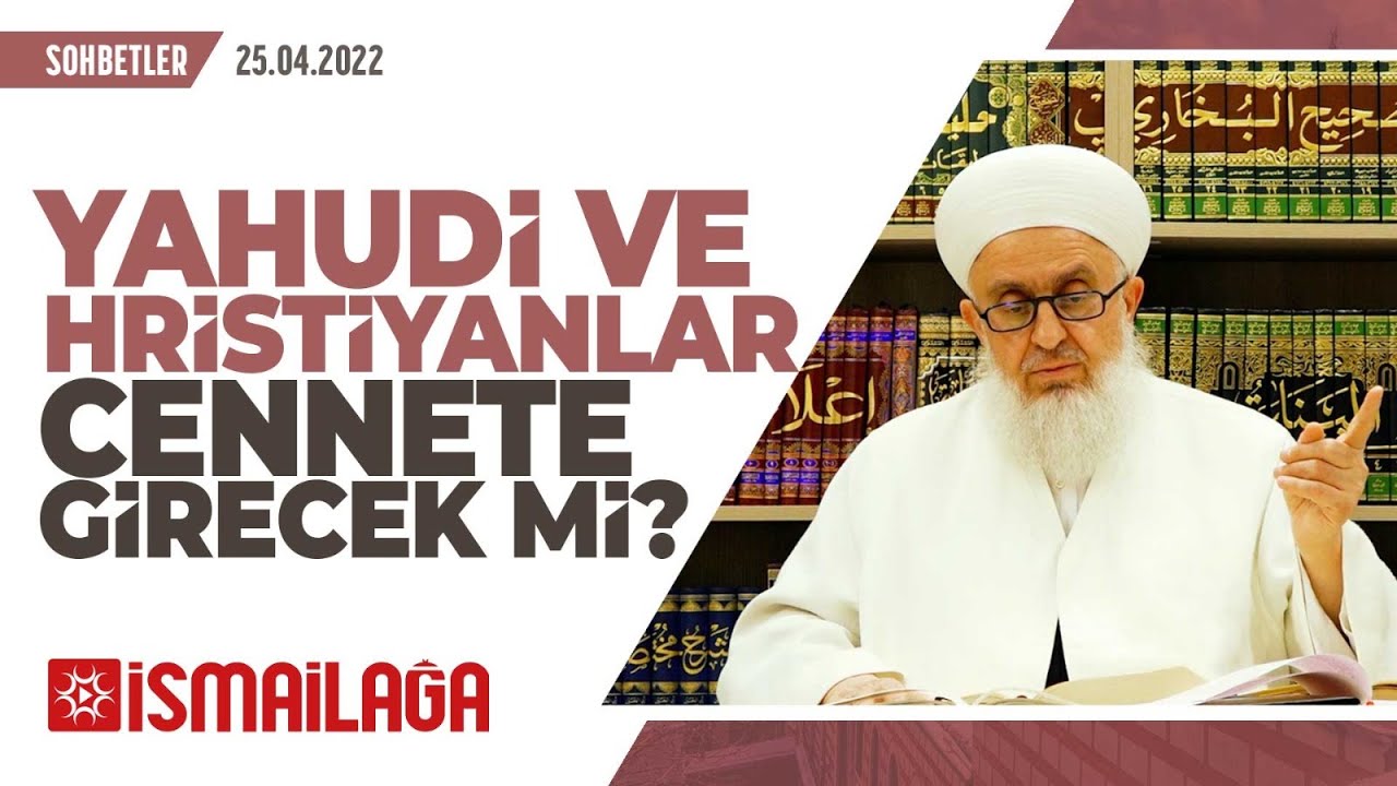 Yahudi ve Hristiyanlar Cennete Girecek mi? - Salih Topçu Hoca Efendi