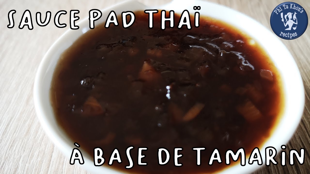 Sauce pad thaï au tamarin - ซอสผัดไทย | Phi Ta Khon’s Recipes