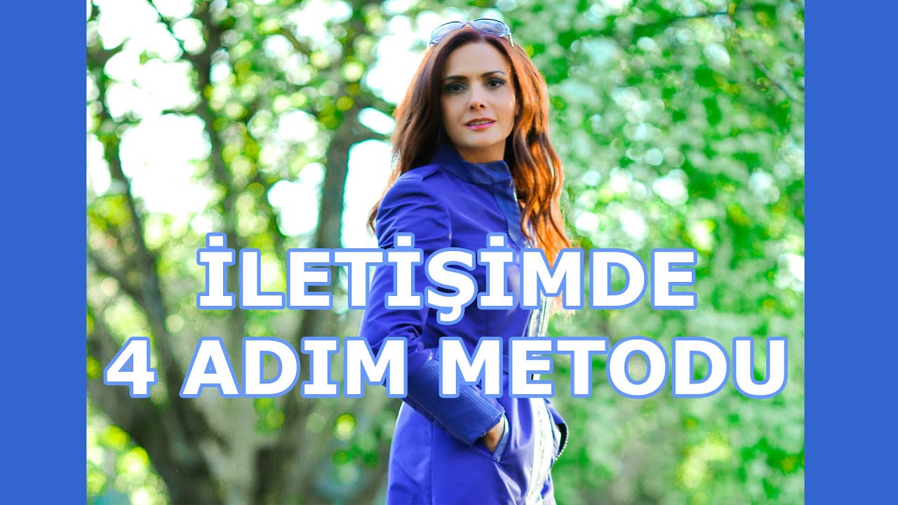 İLETİŞİMDE 4 ADIM Metodu