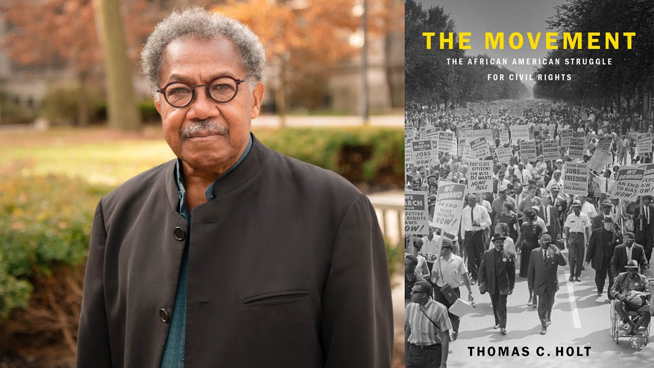 Author Talks | Thomas Holt, The Movement: The African American Struggle for Civil Rights