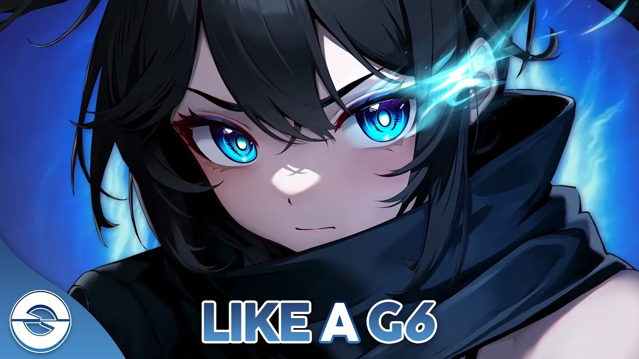 Nightcore - Like A G6 (Lyrics)