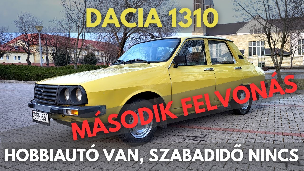 DACIA 1310 : az IGAZI hobbiautó, ami az ÖSSZES szabadidődet elveszi | MÁSODIK FELVONÁS : TESZT
