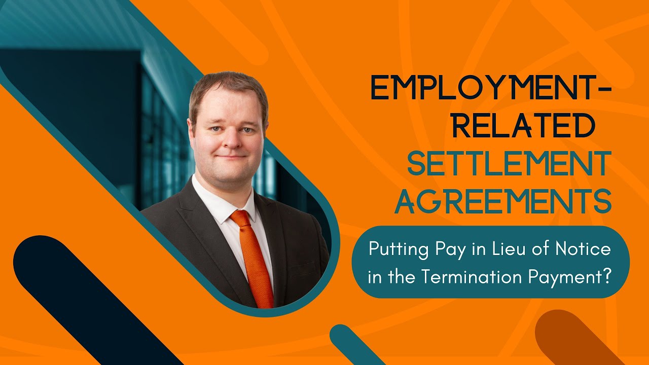 Putting pay in lieu of notice in an employment-related settlement agreement compensation payment?
