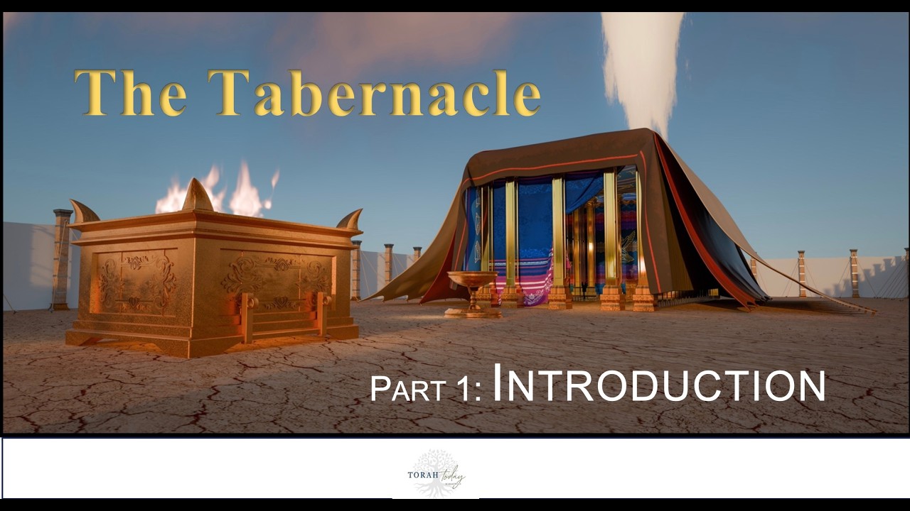 The Tabernacle - Part 1: Introduction