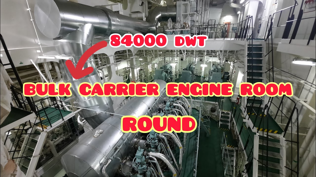 84000 DWT BULK CARRIER || PENGENALAN KAMAR MESIN
