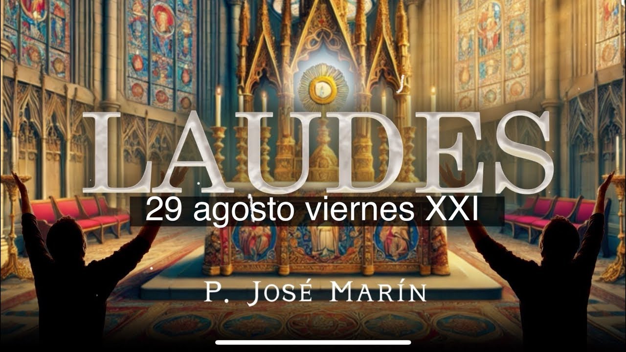 Laudes de Hoy 29 agosto viernes (2025)