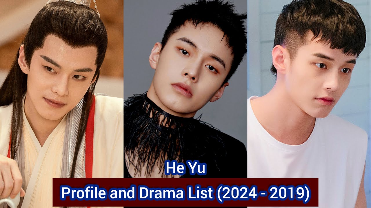 He Yu 何与 (The Legend of Shen Li) | Profile and Drama List (2024 - 2019) |