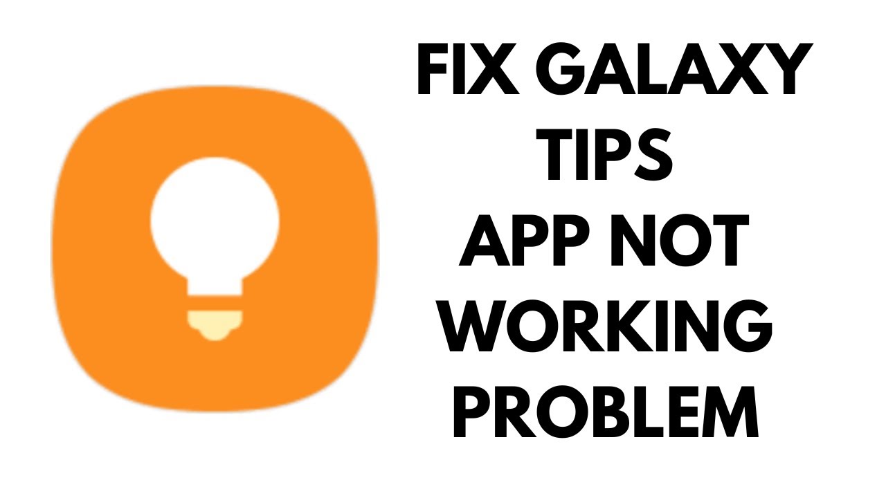 Samsung Tips App Not Working Problem Solved