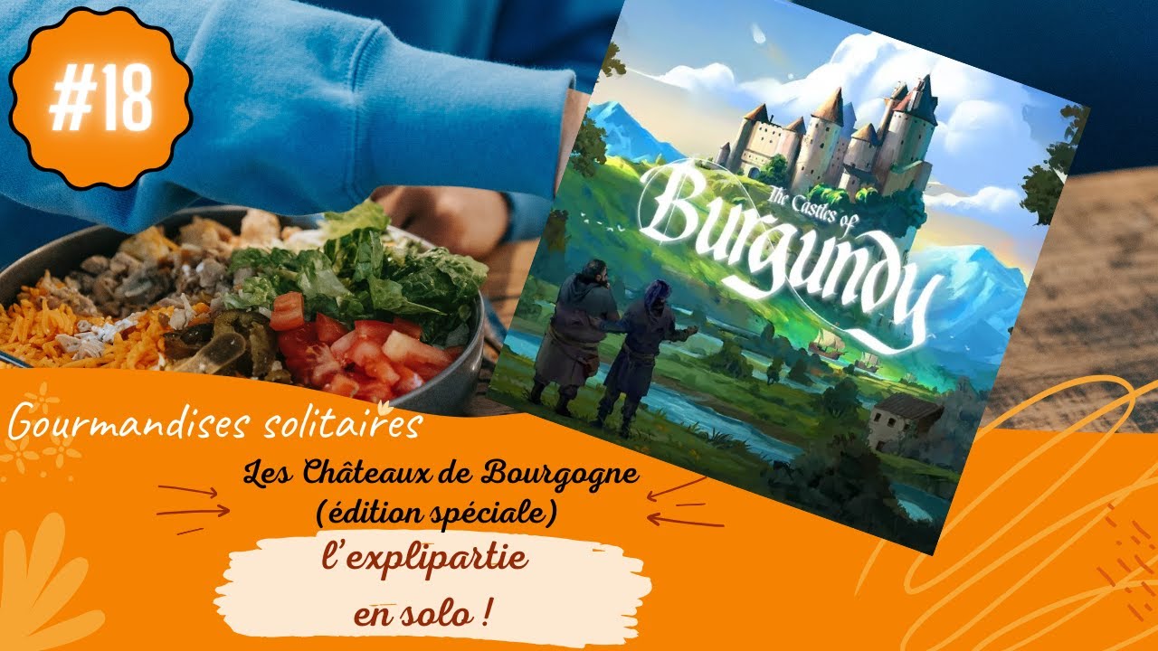 Les Châteaux de Bourgogne édition spéciale - explipartie solo