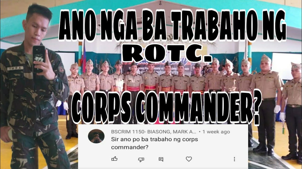 ANO NGA BA ANG TRABAHO NG ROTC CORPS COMMANDER?