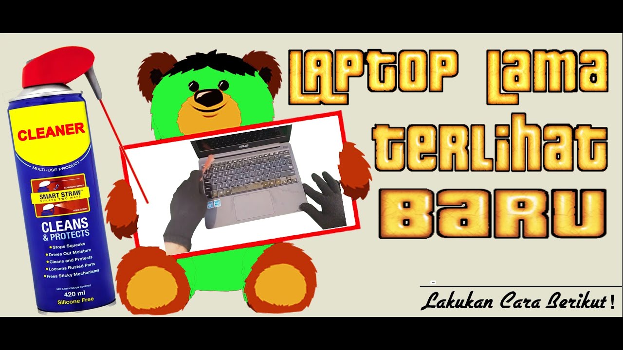 [Jossss] Cairan Pembersih Laptop Agar Terlihat KincLong