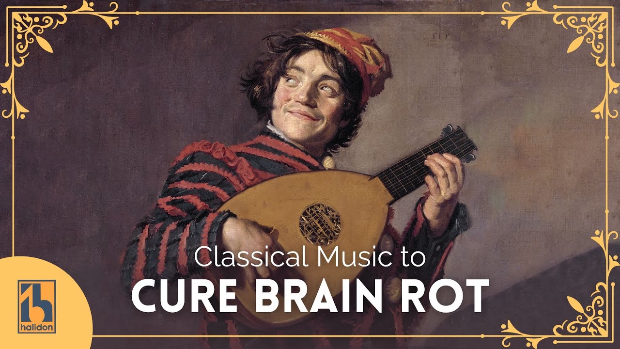 Classical Music to Cure Brain Rot