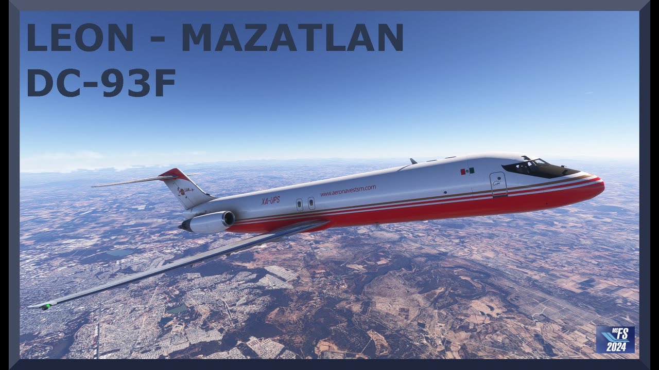 Leon (MMLO) to Mazatlan (MMMZ) | DC-93F | MSFS 2024