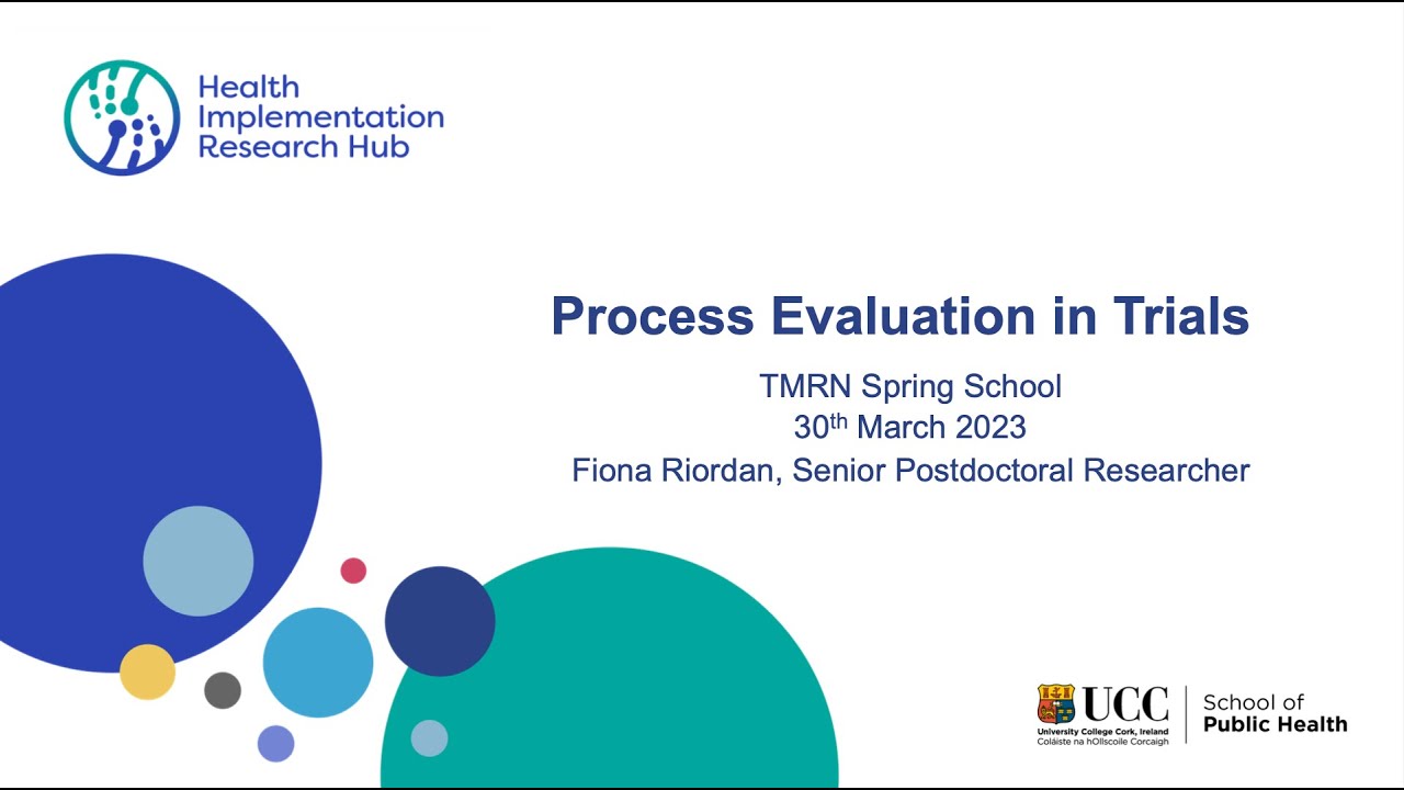 Dr Fiona Riordan - Process Evaluation in Trials