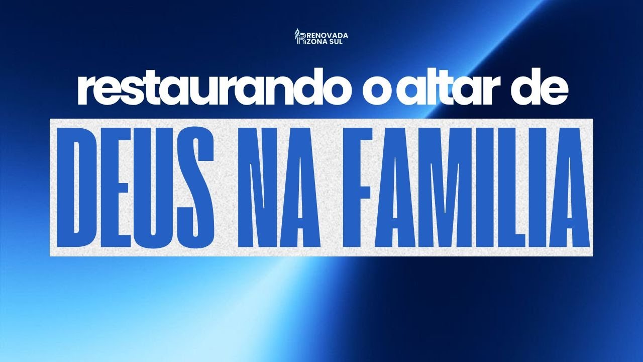 Culto da Família| Família Renovada Zona Sul