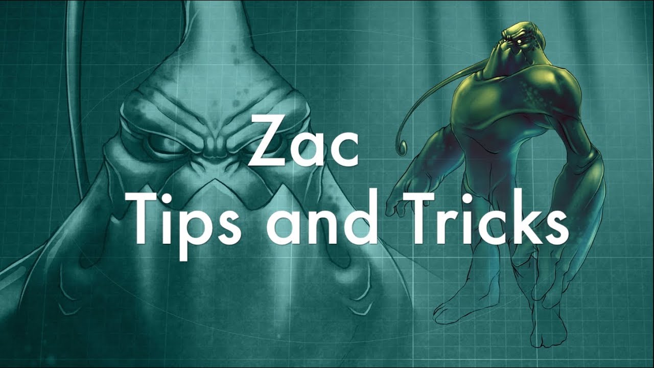 League of Legends - Tips and Tricks for Zac, the Secret Weapon