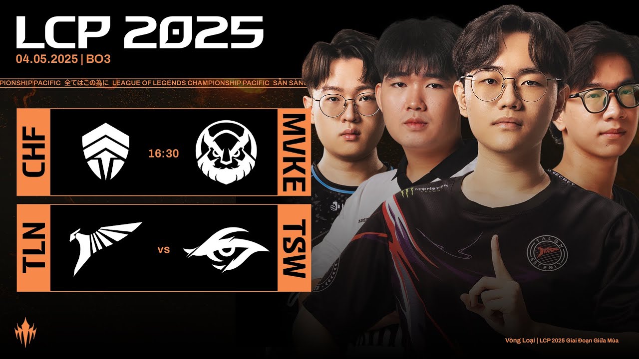 [VN] CHF vs MVKE | TLN vs TSW | LCP 2025 Giai Đoạn Giữa Mùa Tuần 3 Ngày 2