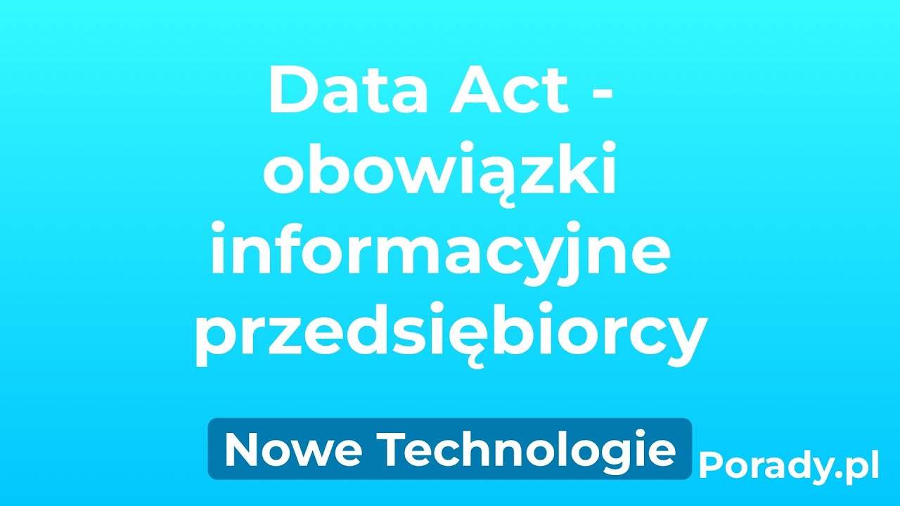 Data Act - obowiązki informacyjne przedsiębiorcy