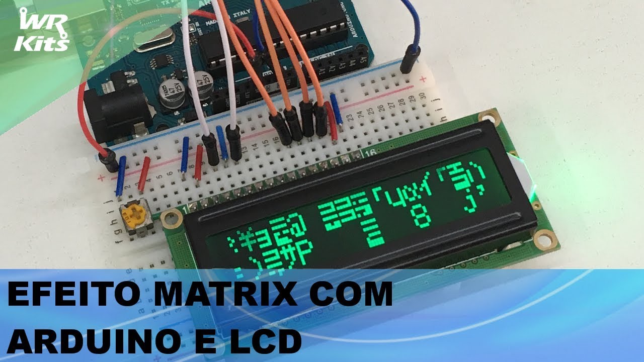 EFEITO MATRIX COM ARDUINO E LCD