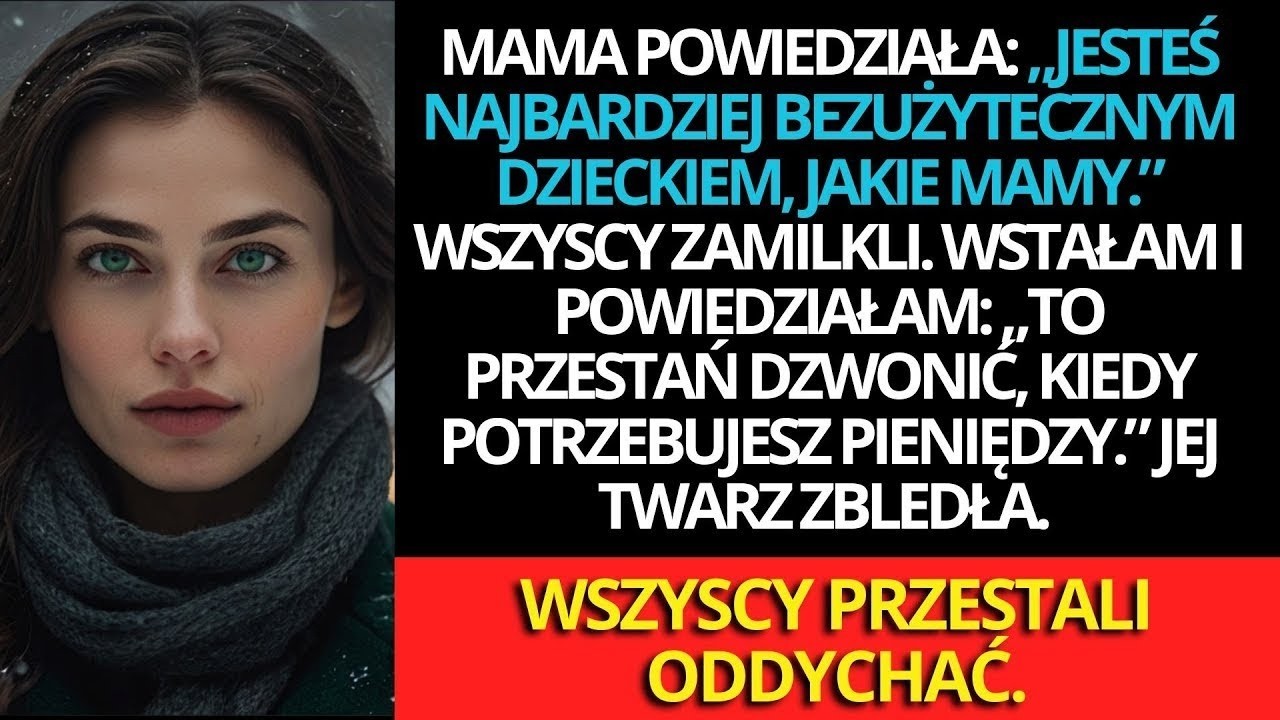 Mama przy wszystkich nazwała mnie „bezużytecznym dzieckiem”  Odpowiedziałam przy świątecznym