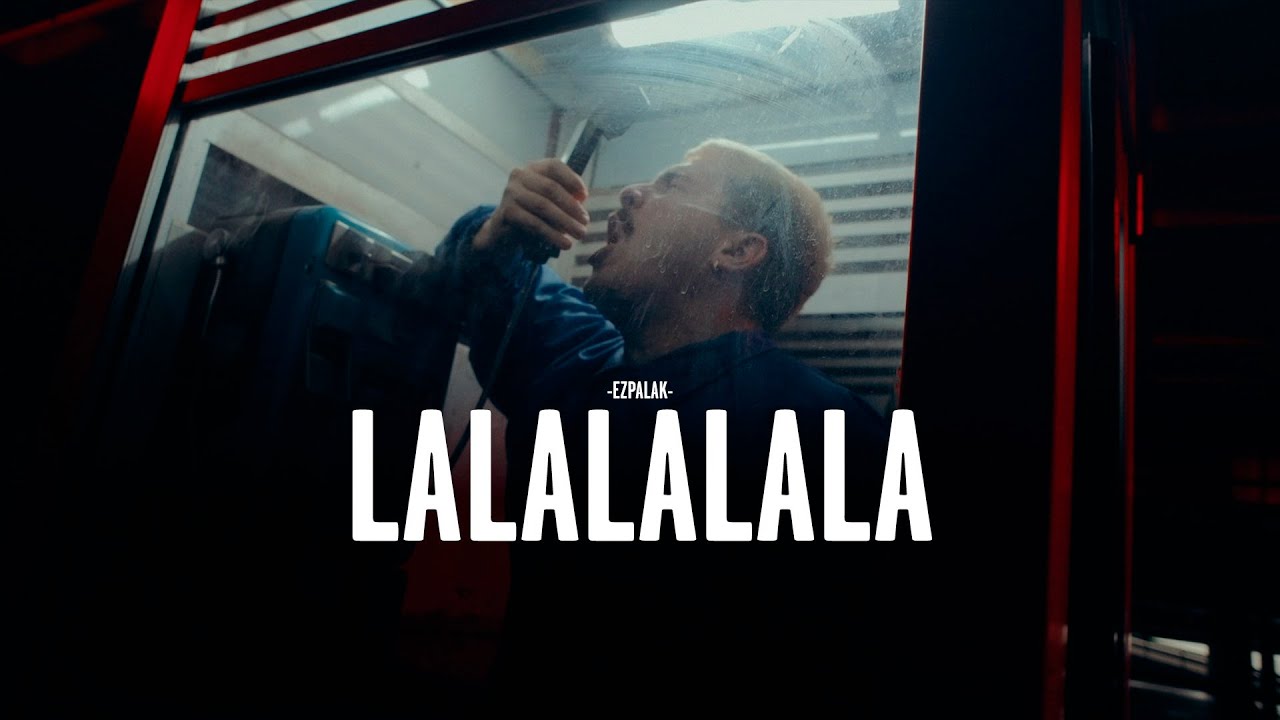 Ezpalak - Lalalalala (Official video)
