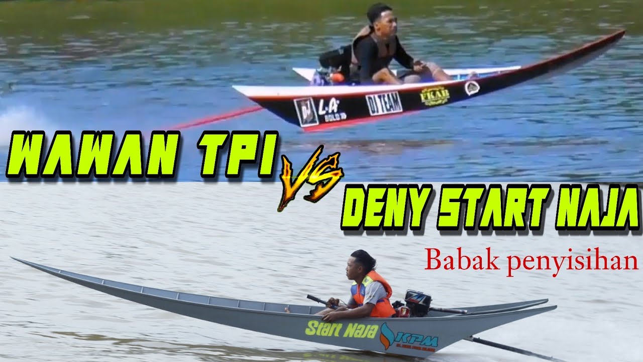 Babak Penyisihan mesin 13-18pk. Denny Start Naja Vs Wawan TPI #startnaja #wawantpi #malinau