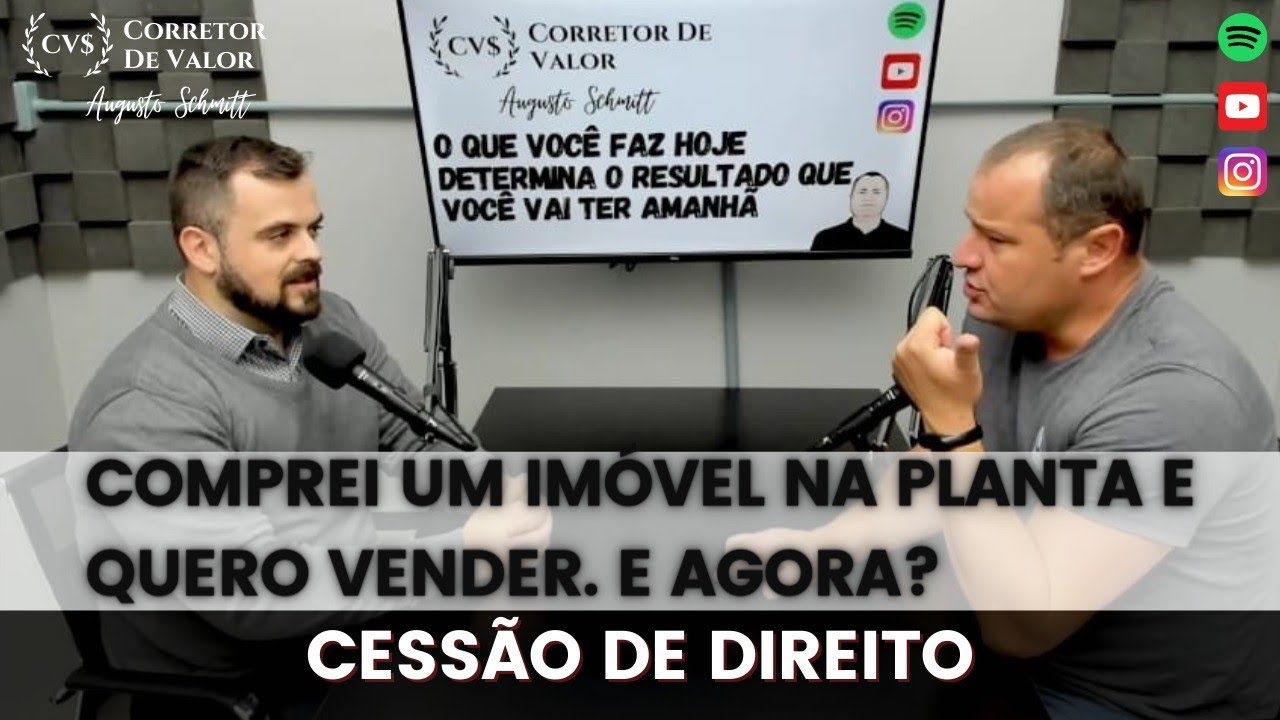CORRETOR DE VALOR - REVENDA DE IMÓVEL AINDA NA PLANTA , CESSÃO DE DIREITO E ANUÊNCIA.