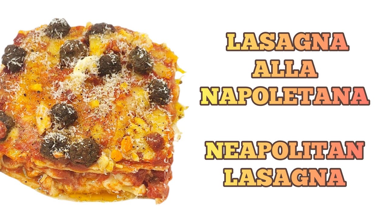 🇮🇹LASAGNA ALLA NAPOLETANA🇬🇧NEAPOLITAN LASAGNA 