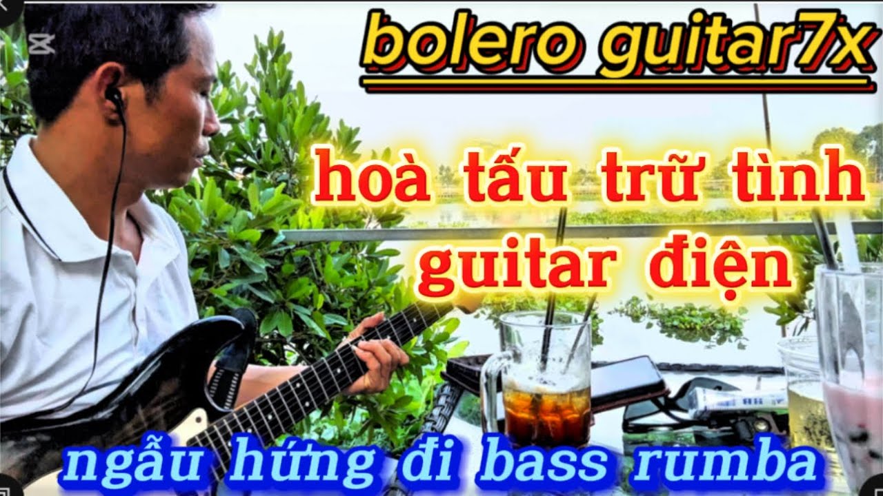 hoà tấy guitar7x nhẹ nhàng êm dịu