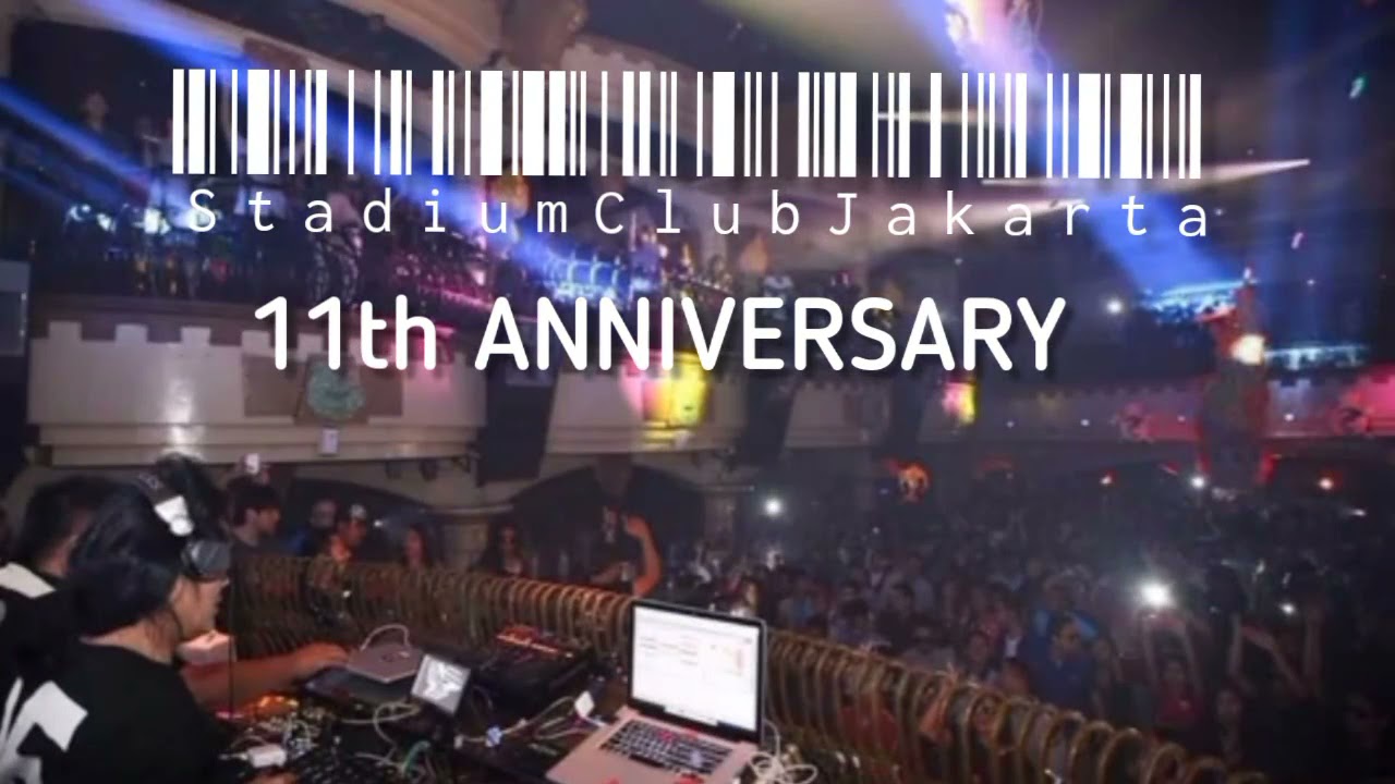 STADIUM CLUB JAKARTA 11th ANNIVERSARY