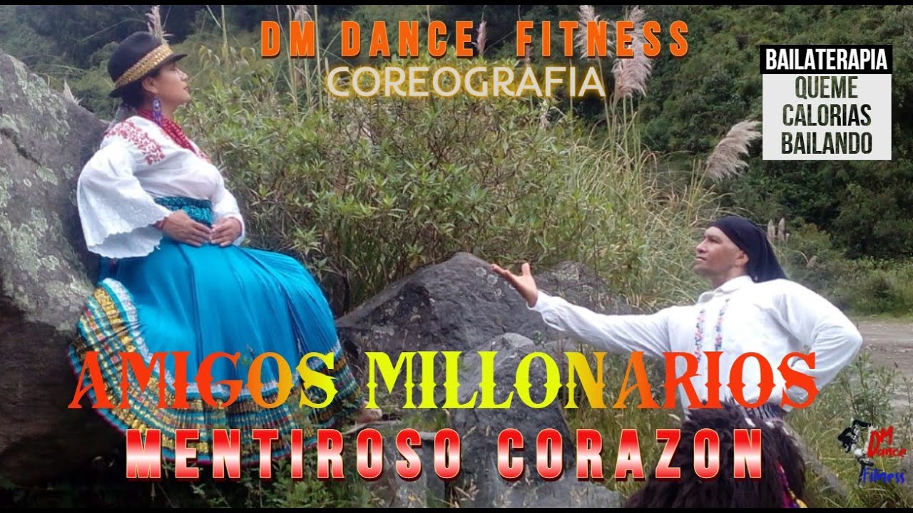 AMIGOS MILLONARIOS/Mentiroso Corazón,Coreografía,DM DANCE FITNESS(BAILOTERAPIA)Danza Folklorica Ecu