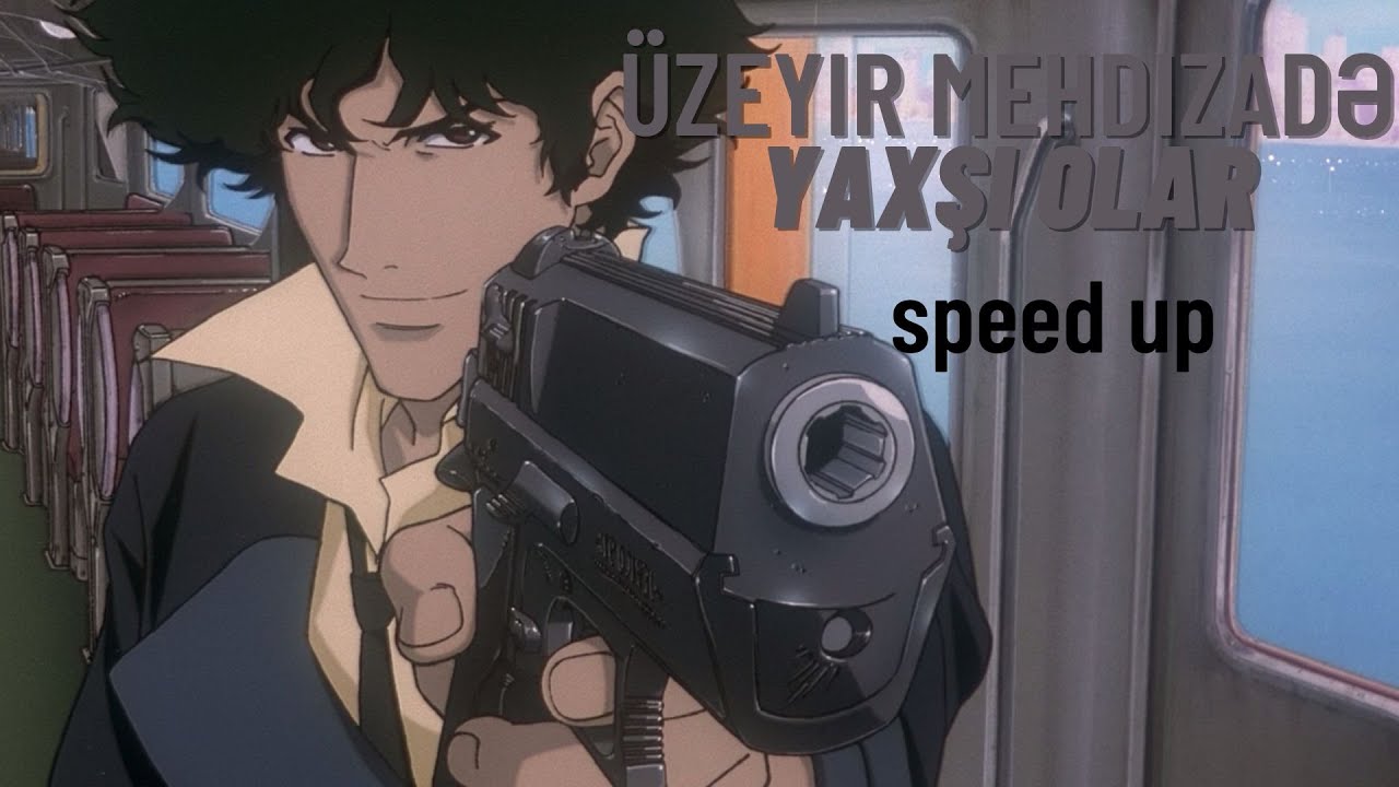 üzeyir mehdizade- yaxşı olar (speed up)