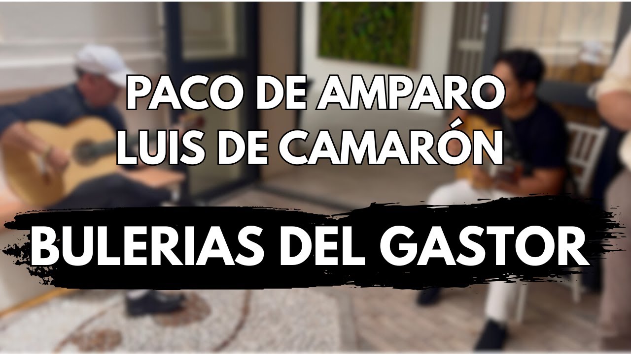 BULERIAS DEL GASTOR - Paco de Amparo y Luis de Camar&oacute;n en Algeciras #buler&iacute;as  #flamencoguitar