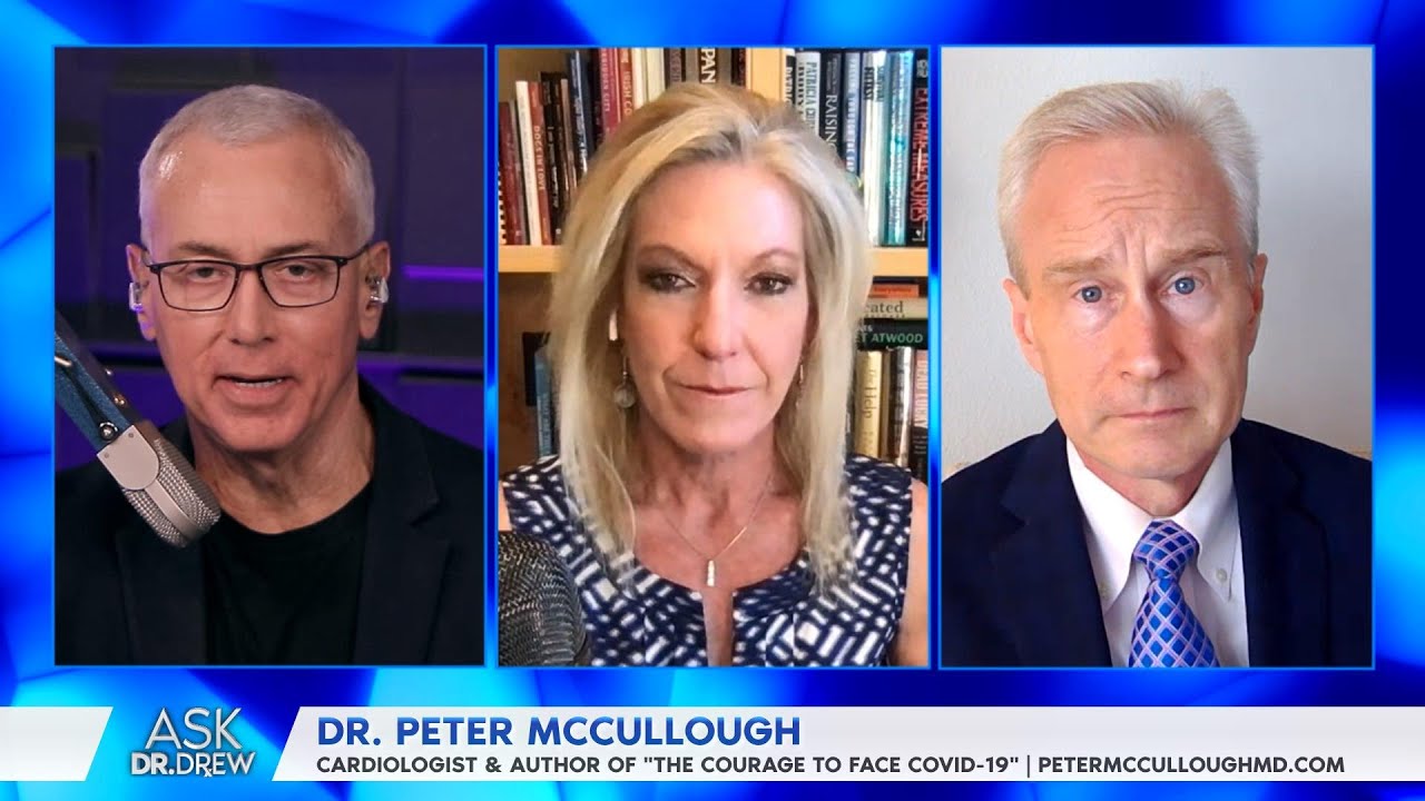 Dr. Peter McCullough on mRNA & COVID-19 Myocarditis Risks w/ Dr. Kelly Victory – Ask Dr. Drew