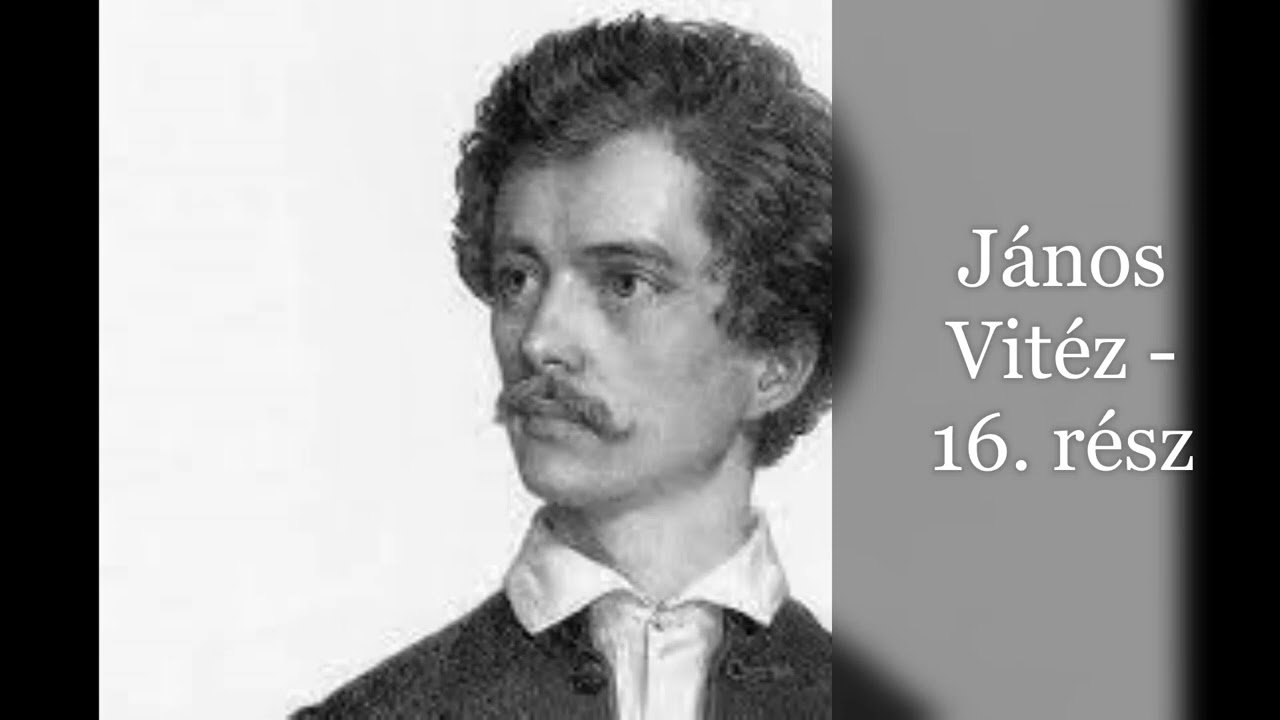 Petőfi Sándor János Vitéz - 16. rész