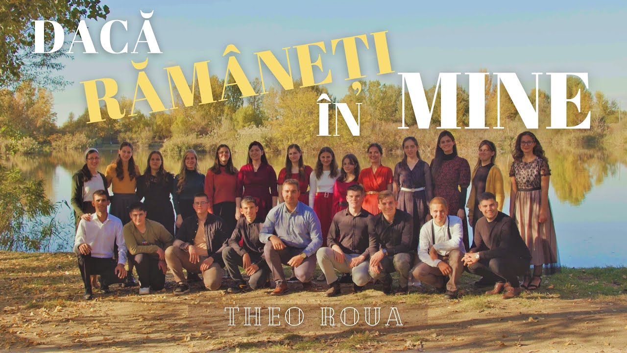 Dacă rămâneți în Mine  (If you remain in Me) / Official Video / Theo Roua ft. Elisei Văduva