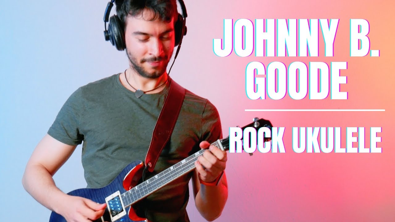 JOHNNY B. GOODE | UKULELE ROCK COVER
